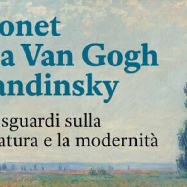 Mostra “Da Monet a Van Gogh a Kandinsky” e Mercatini di Natale a Ferrara
