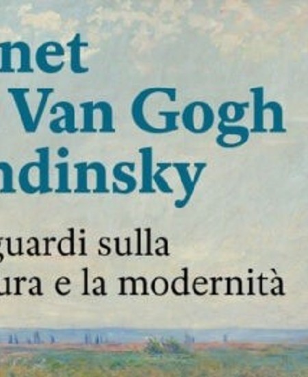 Mostra “Da Monet a Van Gogh a Kandinsky” e Mercatini di Natale a Ferrara